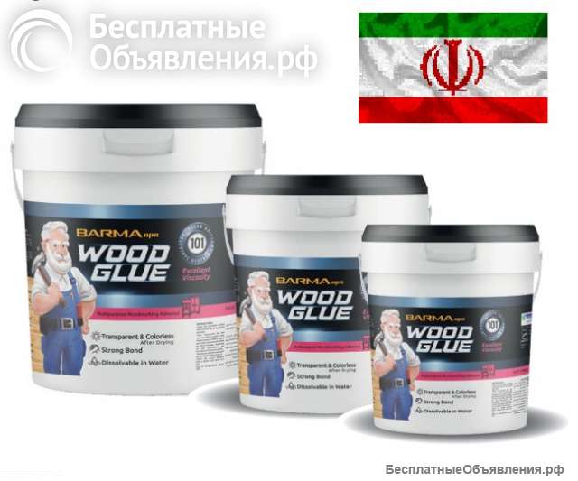 Клей ПВА D3/D4 Barma из Ирана для производства мебели и столярных изделий