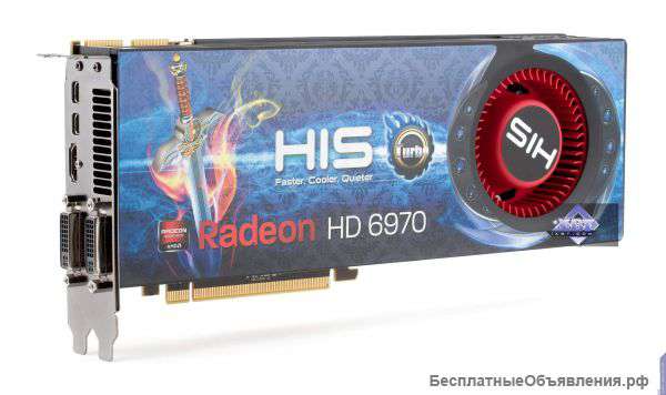 Видеокарту radeon 6970 HIS