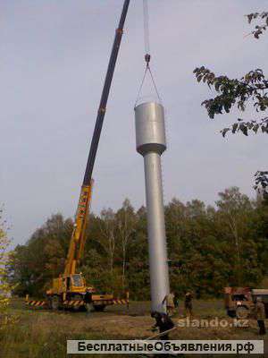 Водонапорные башни Рожновского, резервуары для ГСМ, нефтепродуктов, воды